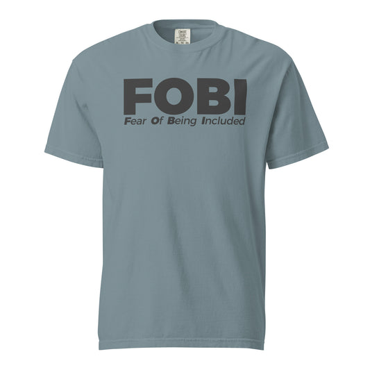 T-SHIRT: FOBI | Unisex Garment-Dyed Heavyweight T-Shirt (DTG)
